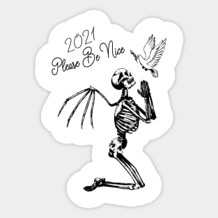 2021 Please Be Nice Funny 2021 New year Joke Sticker